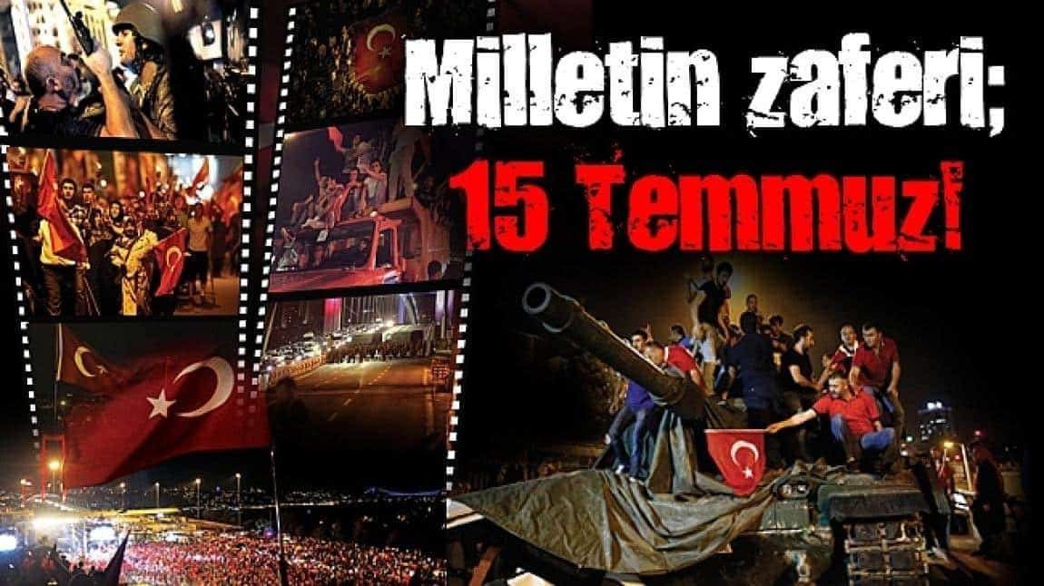 MİLLETİN ZAFERİ 15 TEMMUZ